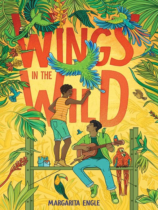 Title details for Wings in the Wild by Margarita Engle - Available